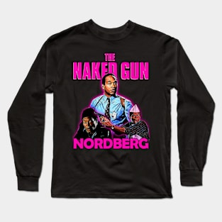 Nordberg Nonsense: Naked Gun T-Shirt - Oopsy-Daisy Edition Long Sleeve T-Shirt